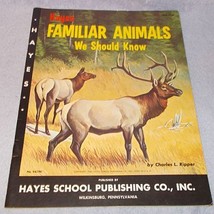 Hayes Familiar Animals We Should Know Charles Ripper Illustrations 1967 - $9.95