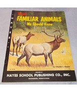 Hayes Familiar Animals We Should Know Charles Ripper Illustrations 1967 - $9.95