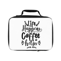 life happens coffee helps gift Lunch Bag - £37.19 GBP