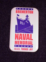 USS Turner Joy Naval Memorial Bremerton, Washington Pinback Button - £3.91 GBP