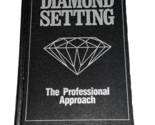Diamond Setting The Professional Approach Robert Wooding Jewelry making ... - $39.56
