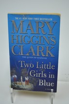 Mary Higgins Clark Two Little Girls In Blue - £3.18 GBP