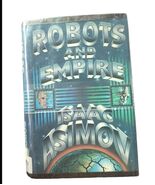 Robots and Empire, Asimov, 1st Edition 1985 Hard Copy With Dust Jacket P... - $14.58 CAD