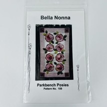 Bella Nonna Parkbench Posies Quilt Applique Pattern #109, 30&quot; x 50&quot; from 2001 - £6.17 GBP