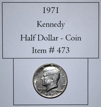 1971, Kennedy Half Dollar, # 473 - $9.45