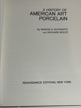 A History of American Art Porcelain 1967 Renaissance Editions Marvin Sch... - $18.69