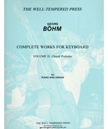 Georg Bohm - Complete Works for Keyboard Volume II: Choral Preludes  - £19.42 GBP