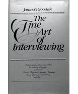 The Fine Art of Interviewing by James G. Gooddale / 1982 Hardcover Business - £8.14 GBP