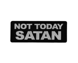 NOT TODAY SATAN 4&quot; x 1.5&quot; Funny iron on patch (7223) (J15) - £4.59 GBP
