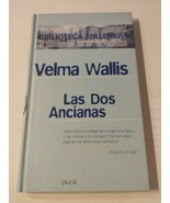 Las Dos Ancianas Velma Wallis Plural 2000 - Spanish BOOK-
show original ... - $283.95 MXN