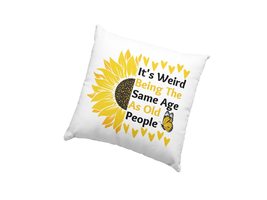 It&#39;s Weird Being The Same Age as Old People Pillow, Funny Pillow - £23.35 GBP