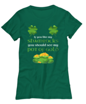 St Patrick&#39;s Day TShirt If You Like My Shamrocks Green-W-Tee  - £16.80 GBP