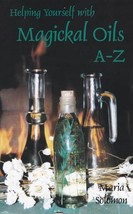 Helping Yourself With Magickal Oils A - Z By Maria Solomon - £19.64 GBP