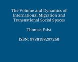 The Volume and Dynamics of International Migration and Transnational Soc... - £8.71 GBP