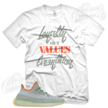 &quot;LOYALTY&quot; Sneaker T Shirt for YZ 350 Boost Desert Sage V2  - £21.57 GBP