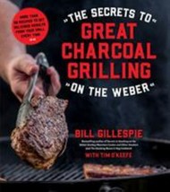 Secrets to Great Charcoal Grilling on the Weber : More Than 60 Recipes t... - $9.99