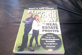 Flipping Your Way to Real Estate Profits [Paperback] Scott Yancey - £12.51 GBP