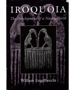 Iroquoia: The Development of a Native World (The Iroquois and Their Neig... - €17,97 EUR