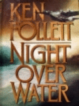 Night Over Water...Author: Ken Follett (used hardcover) - £5.59 GBP