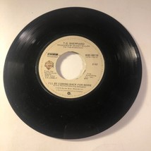 T G Sheppard 45 Vinyl Record I’ll Be Coming Back For More - £3.86 GBP