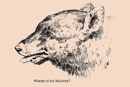 Where is my Master? 20 x 30 Poster - £20.38 GBP
