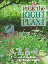 Pick the Right Plant: A Sun and Shade Guide to Successful Plant Selection (HC) - £9.38 GBP