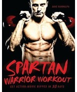 Spartan Warrior Workout : Get Action Movie Ripped in 30 Days by Dave Ran... - £6.37 GBP