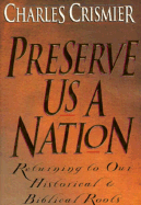 Preserve Us a Nation: Returning to Our Historical &amp; Biblical Roots (used... - $10.00