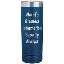 World&#39;s Greatest Information Security Analyst - 22oz Insulated Skinny Tumbler -  - £26.37 GBP