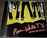 Plain White T&#39;s All That We Needed (2005) CD Fearless Records Hey There,... - $7.49