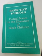 Effective Schools Critical Issues In The Education Of Black Children Boo... - $24.98