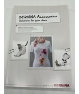 BERNINA ACCESSORIES “Solutions For Your Ideas” Reference Book 85pg - £10.97 GBP