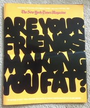 The New York Times Magazine September 13 2009: Friends Make You Fat? M Drabble - £7.70 GBP