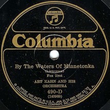 Columbia 78 #490-D &quot;By The Waters Of Minnetonka&quot; &amp; &quot;Peaceful Valley&quot; - Art Kahn - $9.89