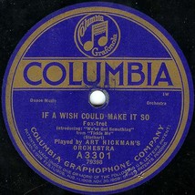 Columbia 78 #A3301 &quot;Whispering&quot; &amp; &quot;If A Wish Could Make It So&quot; Art Hickman Orch. - $8.86