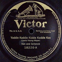 Victor 78 #18220 - Van and Schenck - &quot;Yaddie Kaddie Kiddie Kaddie Koo&quot; - £10.24 GBP