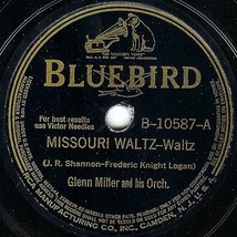 Bluebird 78 #10587 - Glenn Miller Orchestra &quot;Missouri Waltz&quot; &amp; &quot;Beautiful Ohio&quot; - £7.19 GBP