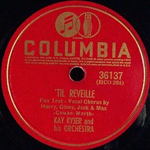 Columbia 78 #36137 - &quot; &#39;Til Reveille&quot; &amp; &quot;Say When&quot; - Kay Kyser Orchestra - £8.48 GBP