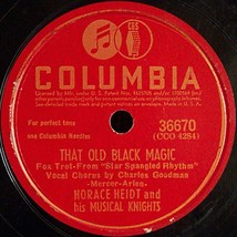 Columbia 78 #36670 - Horace Heidt - &quot;That Old Black Magic&quot; &amp; &quot;If I Cared A...&quot; - £7.76 GBP