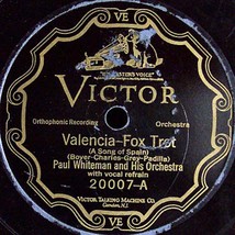 Victor 78 #20007 - &quot;Valencia&quot; &amp; &quot;No More Worryin&#39; &quot; - Paul Whiteman Orch... - £7.04 GBP