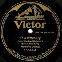 Victor 78 #18648 - Florentine Quartet - &quot;To A Water Lily&quot; &amp; &quot;Spring Song&quot; - £9.45 GBP