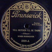 Brunswick 78 #2920 - Homer Rodeheaver - &quot;Tell Mother I&#39;ll Be There&quot; - £7.18 GBP