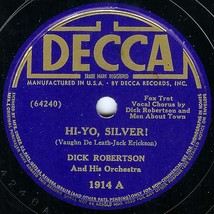 Decca 78 #1914 - Dick Robertson Orchestra - &quot;Hi-Yo Silver&quot; - £7.88 GBP