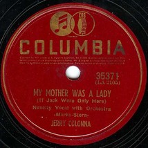 Columbia 78 #35371 - Jerry Colonna - &quot;My Mother Was A Lady&quot; &amp; &quot;I Love Life&quot; - £7.88 GBP