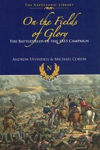 On the Fields of Glory (Napoleonic Library) New Book - £6.97 GBP