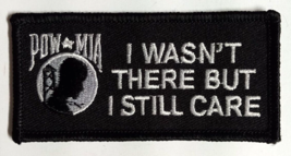 POW MIA I Wasn&#39;t There But I Still Care Embroidered Motorcycle Biker 3.5... - £3.92 GBP