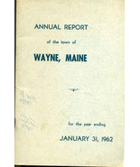 1962 ANNUAL REPORT of the Town of Wayne, Maine - £7.44 GBP