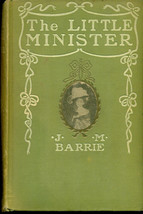The Little Minister By James M. Barrie (C) 1897 Grosset &amp; Dunlap Hc - £11.86 GBP
