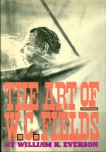 THE ART OF W.C. FIELDS by William K. Everson (c) 1967 Bonanza Books illust. HC - £10.11 GBP