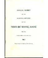 1967 ANNUAL REPORT of the Town of Wayne, Maine - $13.56 CAD